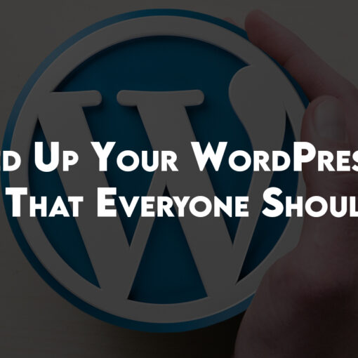 Speed Up Your WordPress Site - Tips That Everyone Should Know