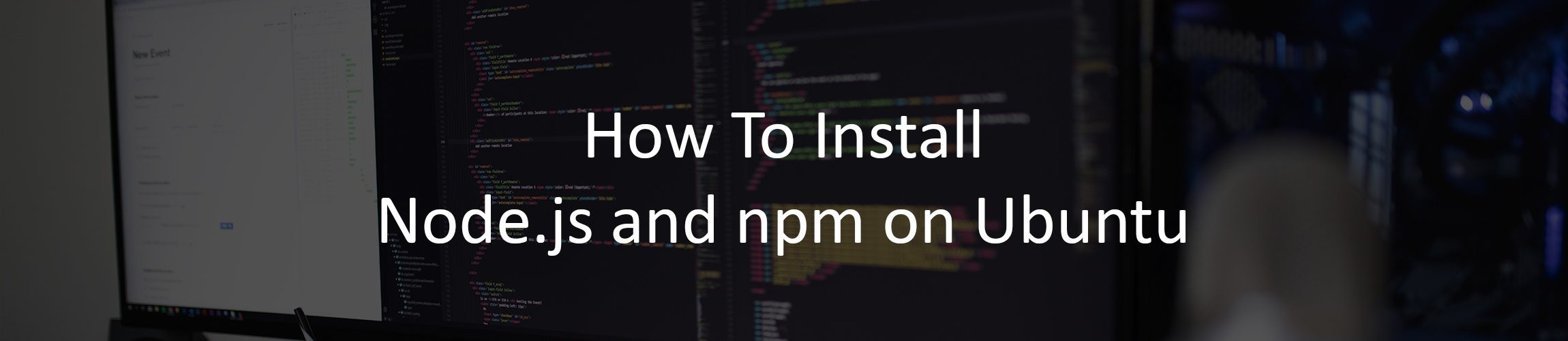 How To Install Node.js and npm on Ubuntu