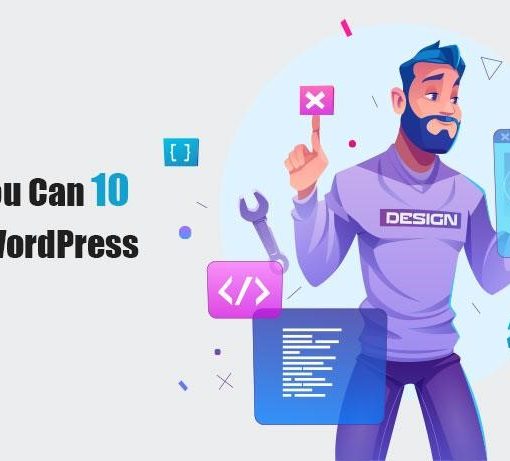 10 Things You Can Do With WordPress
